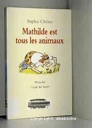 Mathilde est tous les animaux