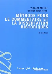 Méthode pour le commentaire et la dissertation historiques