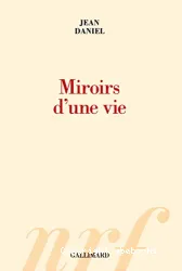 Miroirs d'une vie