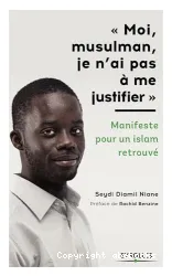 Moi, musulman, je n'ai pas à me justifier