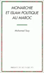 Monarchie et islam politique au Maroc