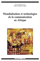 Mondialisation et technologies de la communication en Afrique