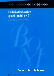 Bibliothécaire, quel métier ?