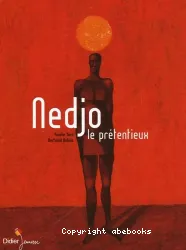 Nedjo le prétentieux