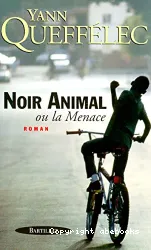 Noir animal ou la menace