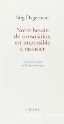 Notre besoin de consolation est impossible à rassasier