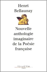 Nouvelle anthologie imaginaire de la poésie française