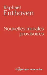 Nouvelles morales provisoires