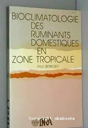 Bioclimatologie des ruminants domestiques en zone tropicale