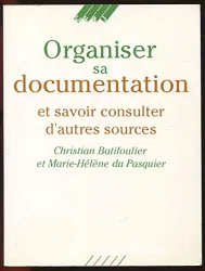 Organiser sa documentation et savoir consulter d'autres sources