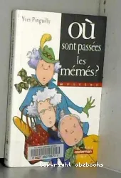 Où sont passées les mémés ?