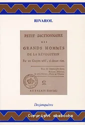 Petit dictionnaire des grands hommes de la Révolution