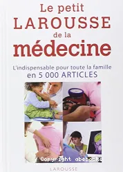 Petit Larousse de la médecine