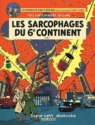 Blake & Mortimer Les Sarcophages du 6e continent - Tome 1