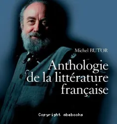 Petite histoire de la littérature française ; Anthologie de la littérature française