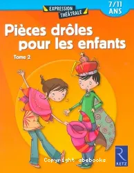 Pièces droles pour les enfants. 2 7-11 ans