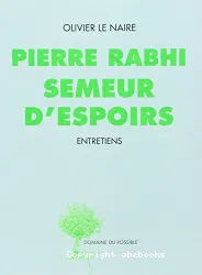 Pierre Rabhi, semeur d'espoirs