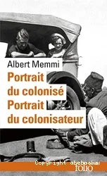 Portrait du colonisé ; Précédé de Portrait du colonisateur