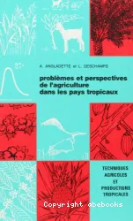 Problèmes et perspectives de l'agriculture dans les pays tropicaux