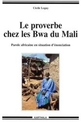 Proverbe chez les Bwa du Mali