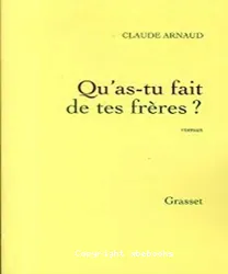 Qu'as-tu fait de tes frères ?