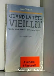 Quand la tête vieillit