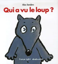 Qui a vu le loup ?