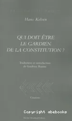 Qui doit être le gardien de la Constitution ?