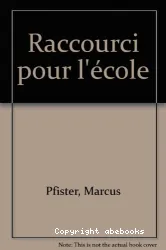 Raccourci pour l'école