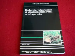 Recherche, vulgarisation et développement rural en Afrique noire