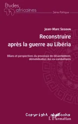 Reconstruire après la guerre au Libéria