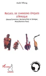 Recueil de chansons épiques d'Afrique