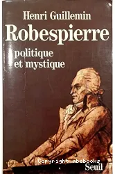 Robespierre, politique et mystique