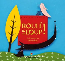 Roulé le loup !