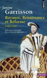Royauté, Renaissance et Réforme
