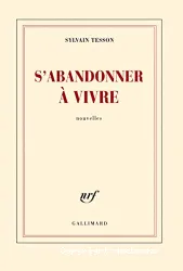 S'abandonner à vivre