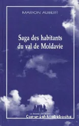 Saga des habitants du val de Moldavie