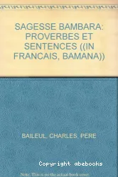 Sagesse Bambara, proverbes et sentences