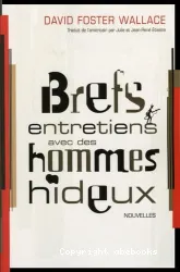 Brefs entretiens avec des hommes hideux