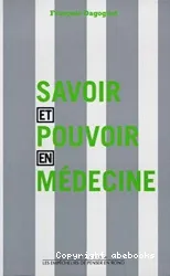 Savoir et pouvoir en médecine