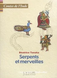 Serpents et merveilles