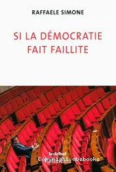 Si la démocratie fait faillite