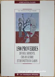 1500 proverbes, devises, serments, cris de guerre et devinettes du Gabon