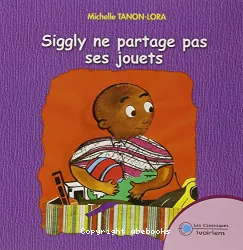 Siggly ne partage pas ses jouets