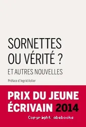 Sornettes ou vérité ?