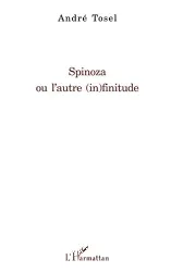 Spinoza ou L'autre (in)finitude
