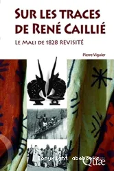 Sur les traces de René Caillé