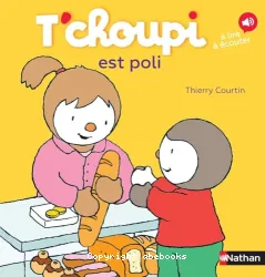 T'choupi est poli