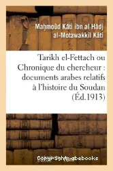 Tarikh el-Fettach fî Akhbâr el-Bouldân Oua-l-Djouyouch Oua-Akabir en-Nâs