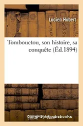 Tombouctou, son histoie, sa conquête